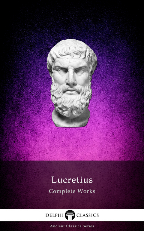 Complete Works of Lucretius (Illustrated) -  LUCRETIUS