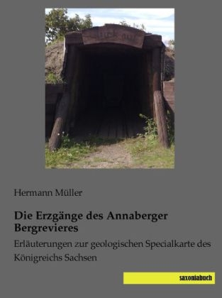 Die ErzgÃ¤nge des Annaberger Bergrevieres - Hermann MÃ¼ller