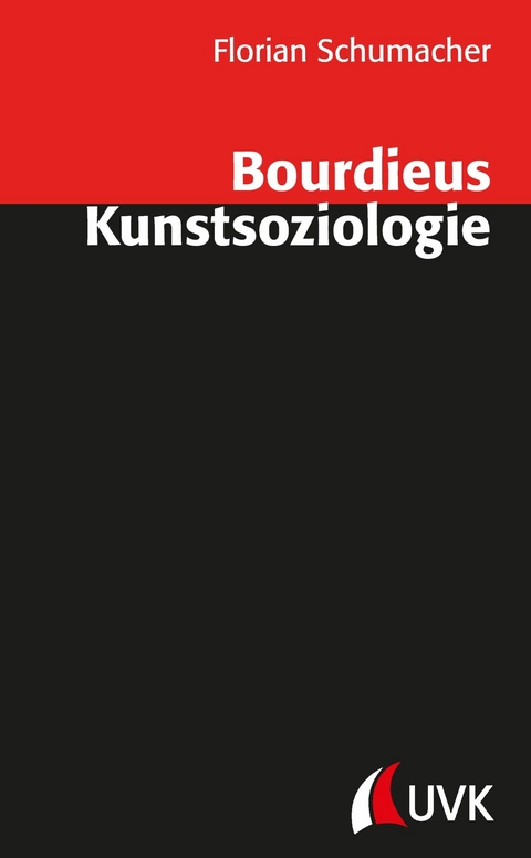 Bourdieus Kunstsoziologie -  Florian Schumacher