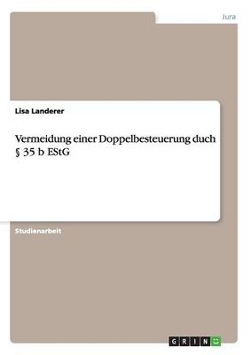 Vermeidung einer Doppelbesteuerung duch Â§ 35 b EStG - Lisa Landerer