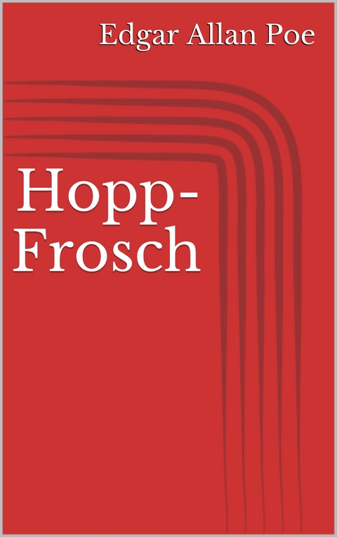 Hopp-Frosch - Edgar Allan Poe