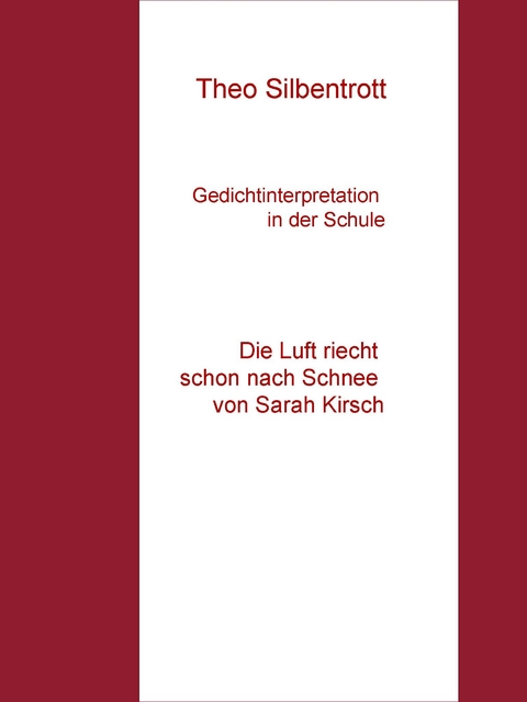 Gedichtinterpretation in der Schule -  Theo Silbentrott