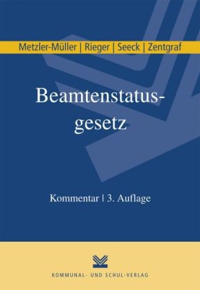 Beamtenstatusgesetz - Karin Metzler-Müller, Reinhard Rieger, Erich Seeck, Renate Zentgraf