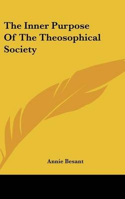 The Inner Purpose Of The Theosophical Society - Annie Besant