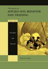 Handbook of Applied Dog Behavior and Training, Procedures and Protocols - 