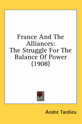 France And The Alliances - Andre Tardieu