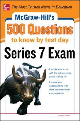 McGraw-Hill's 500 Series 7 Exam Questions to Know by Test Day - Esme Faerber