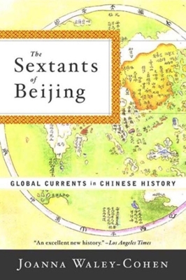 The Sextants of Beijing - Joanna Waley-Cohen