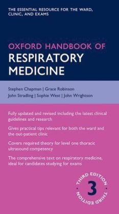 Oxford Handbook of Respiratory Medicine - Stephen Chapman, Grace Robinson, John Stradling, Sophie West, John Wrightson