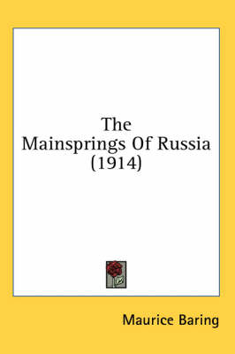 The Mainsprings Of Russia (1914) - Maurice Baring