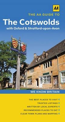 The AA Guide to the Cotswolds with Oxford & Stratford-upon-Avon - Damian Hall