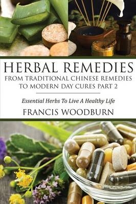 Herbal Remedies -  Francis Woodburn Francis, Woodburn Francis Francis