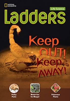Ladders Science 3: Keep Out! Keep Away! (above-level; life science)
