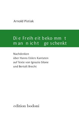 Die Freiheit bekommt man nicht geschenkt - Arnold Pistiak