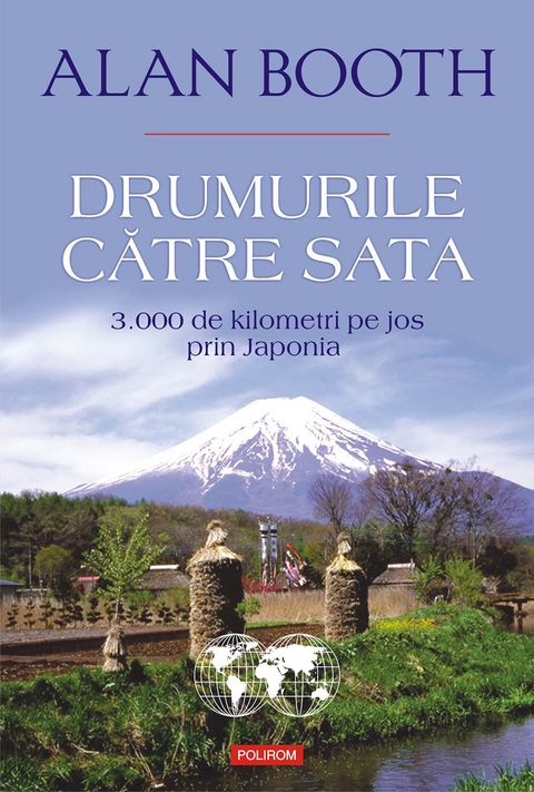 Drumurile către Sata: 3.000 de kilometri pe jos prin Japonia -  Alan Booth