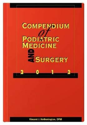 Compendium of Podiatric Medicine and Surgery - 