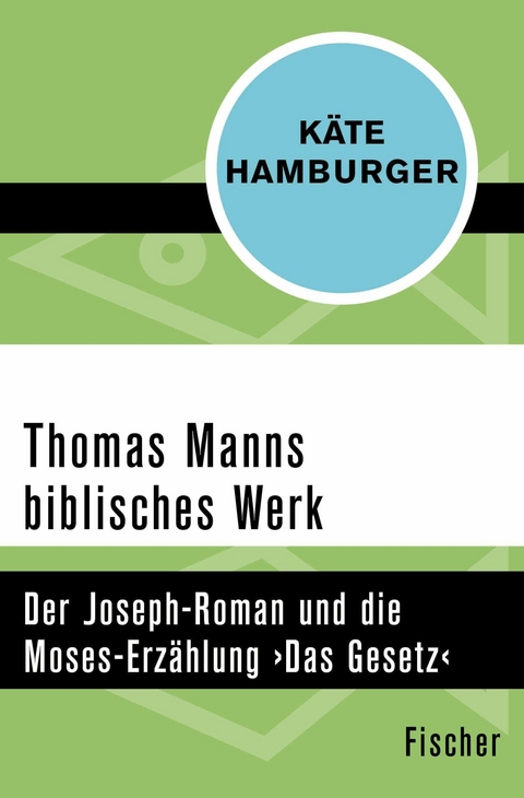 Thomas Manns biblisches Werk -  Käte Hamburger