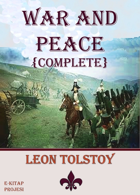 War & Peace -  Leon Tolstoy