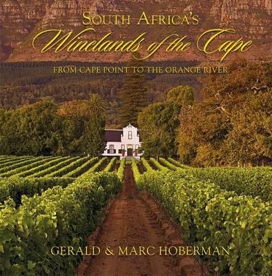 South Africa's Winelands of the Cape - Gerald Hoberman, Marc Hoberman