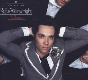 Vibrate: The Best Of, 2 Audio-CDs (Limited Deluxe Edition) - Rufus Wainwright