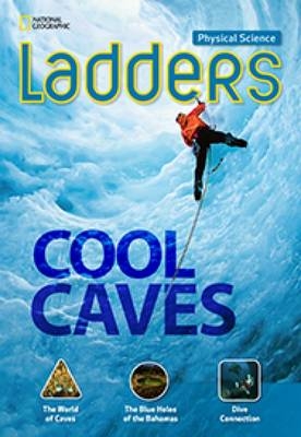 Ladders Science 3: Cool Caves (on-level; physical science)