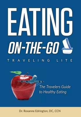 Eating On The Go - Roxanne Edrington