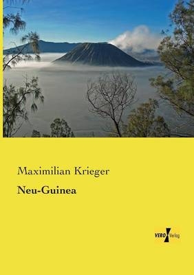 Neu-Guinea - Maximilian Krieger