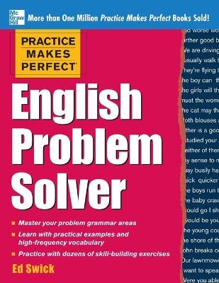 Practice Makes Perfect English Problem Solver - Ed Swick