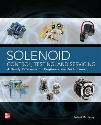 Solenoid Control, Testing, and Servicing - Robert Haney