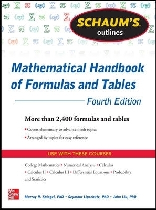 Schaum's Outline of Mathematical Handbook of Formulas and Tables - Seymour Lipschutz, Murray R Spiegel, John Liu