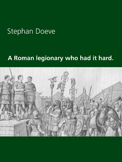 A Roman legionary who had it hard. - Stephan Doeve