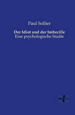 Der Idiot und der Imbecille - Paul Sollier