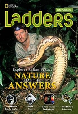 Ladders Science 5: Explorer Zoltan Takacs: Nature Has the Answers  (on-level)