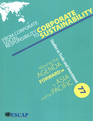 From corporate social responsibility to corporate sustainability -  United Nations: Economic and Social Commission for Asia and the Pacific