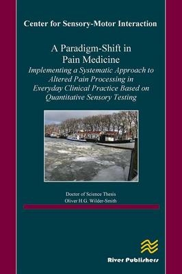 A Paradigm-Shift in Pain Medicine - Oliver Wilder-Smith