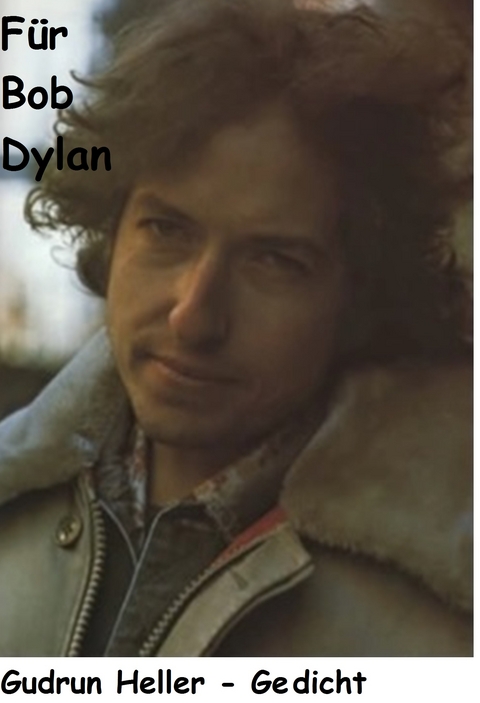 Für Bob Dylan - Gudrun Heller