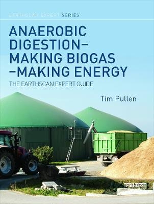 Anaerobic Digestion - Making Biogas - Making Energy - Tim Pullen
