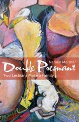 Double Pregnant - Natalie Meisner