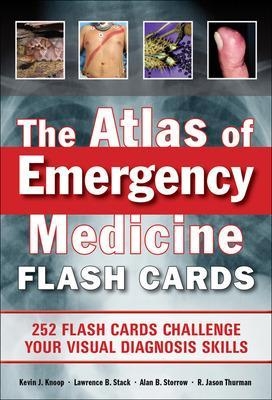 The Atlas of Emergency Medicine Flashcards - Kevin Knoop, Lawrence Stack, Alan Storrow, R. Jason Thurman