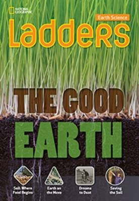 Ladders Science 4: The Good Earth (below-level)