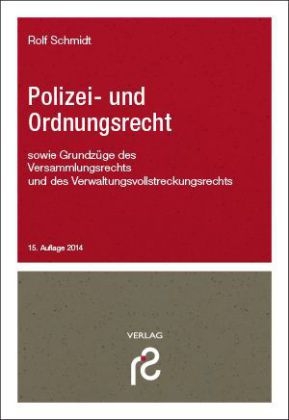 Polizei- und Ordnungsrecht - Rolf Schmidt