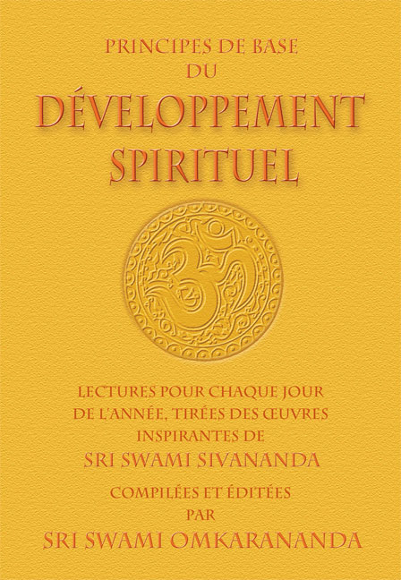 Principes de Base du Développement Spirituel - Swami Sivananda