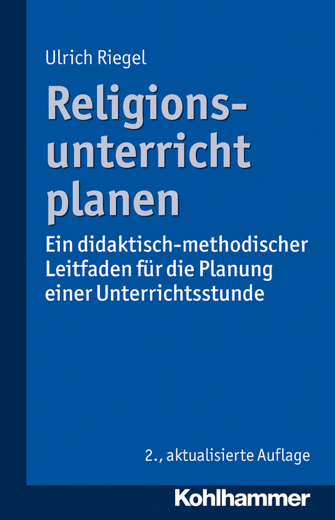 Religionsunterricht planen - Ulrich Riegel