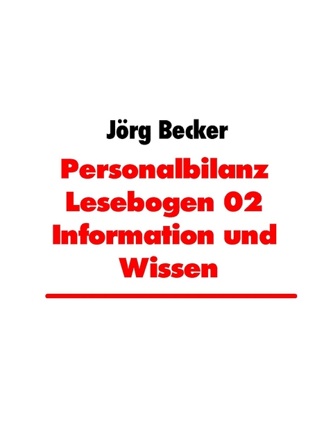 Personalbilanz Lesebogen 02 Information und Wissen -  Jörg Becker