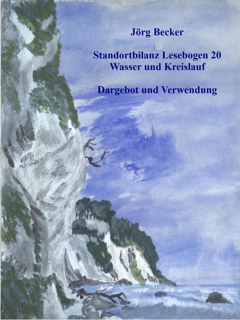 Standortbilanz Lesebogen 20 Wasser und Kreislauf - Jörg Becker