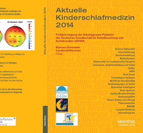 Aktuelle Kinderschlafmedizin 2014 - Frank Kirchhoff, Kerstin Hoedlmoser, Manuel Schabus, Werner Sauseng, Nora Hofer, Jasmin Pansy, Heinz Zotter, Reinhold Kerbl, Ekkehart Paditz, Alexander Dück, Johannes Buchmann, Katja Wunsch, Johannes Thome, Christoph Berger, Frank Häßler, Uwe Richter, Renate Marx-Mollière, Dietmar Langer, Dorit Aschmann, Walter Bonfig, Stefan Tauber, Jochen Peters, Steffen Leiz, Matthias Frerick, Anja Schmidt, Silvia Müller-Hagedorn, Annette Linz, Margit Bacher, Michael Urschitz, Wolfgang Buchenau, Christian Poets, Bastian Baumgartner, Johannes G. Limbrock, Andreas Pfleger, Maria Hausegger, Adelheid Gautsch-Kofler, Ulrike Wanz, Frank Stemberg, Ulrich Koehler, Andreas Weissflog, Sohrabi Kaywan, Volker Gross, Silke Anna Weber, Victor José Barbosa dos Santos, Graziela Oliveria Semenzati, Luis Cuadrado Martin, Roland Popp