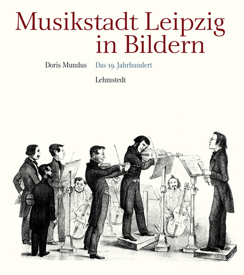 Musikstadt Leipzig in Bildern - Doris Mundus