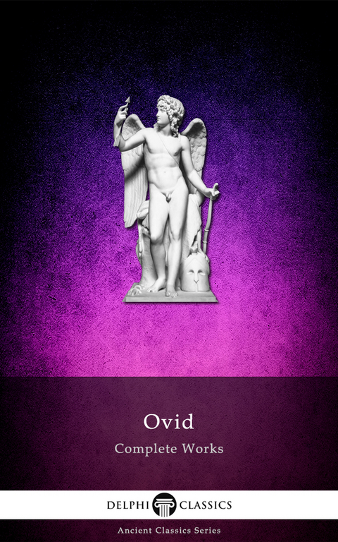 Delphi Complete Works of Ovid (Illustrated) -  Ovid