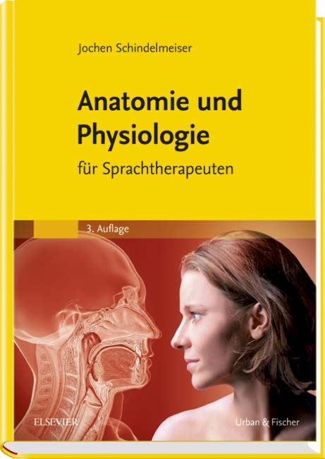 Anatomie und Physiologie - Jochen Schindelmeiser