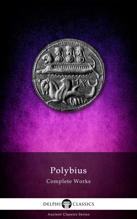 Delphi Complete Works of Polybius (Illustrated) -  Polybius